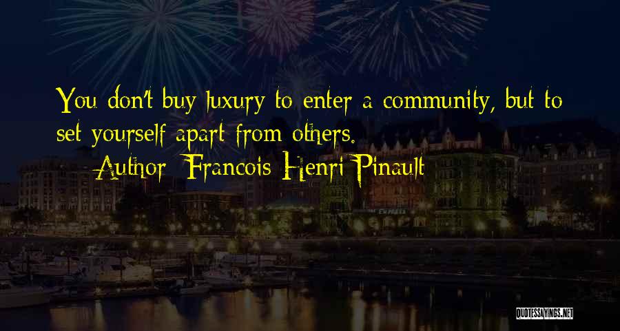 Chad Hsm Quotes By Francois-Henri Pinault