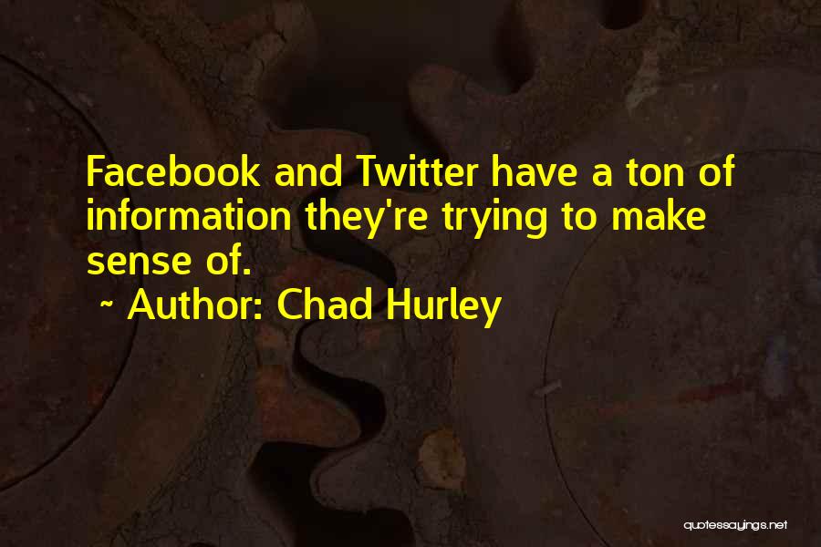 Chad Hurley Quotes 1283457