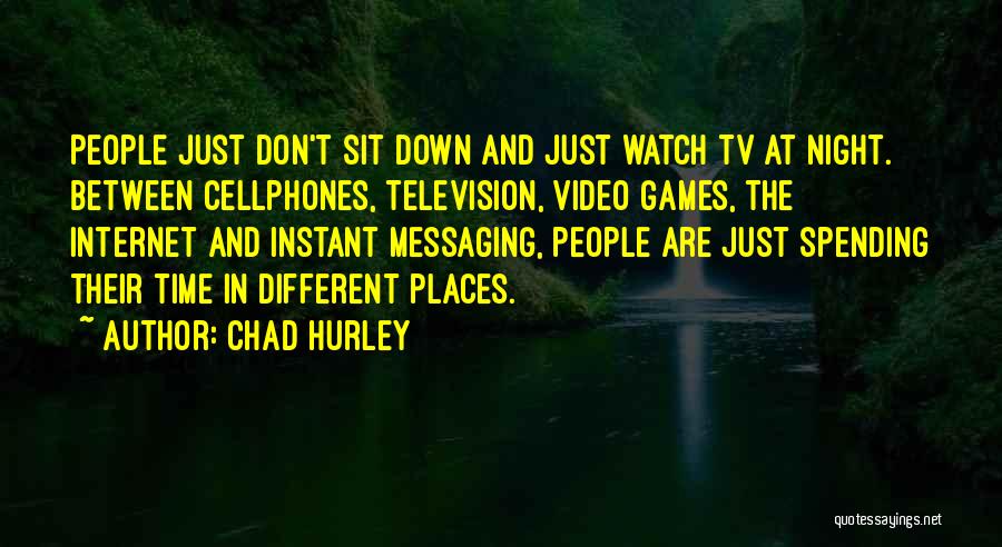 Chad Hurley Quotes 1533829