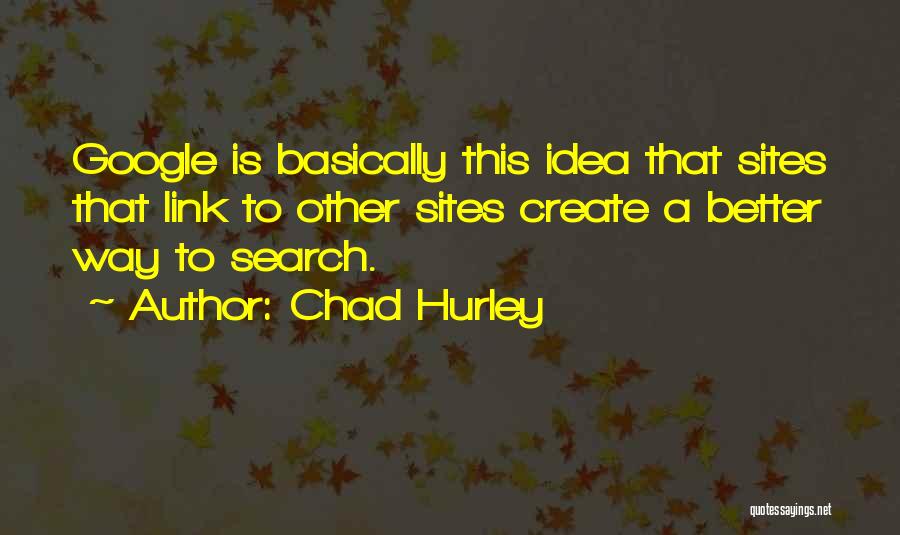 Chad Hurley Quotes 1828641