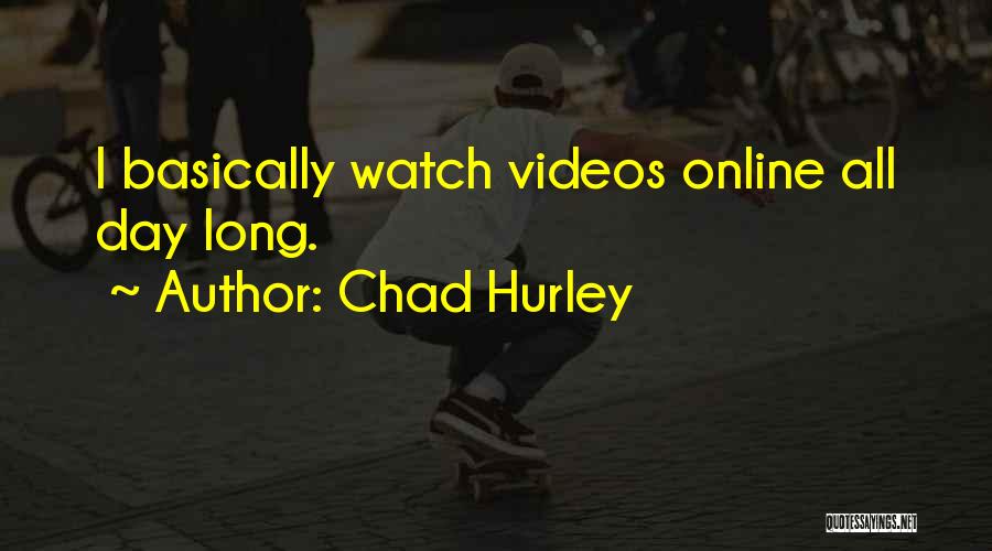 Chad Hurley Quotes 2181443