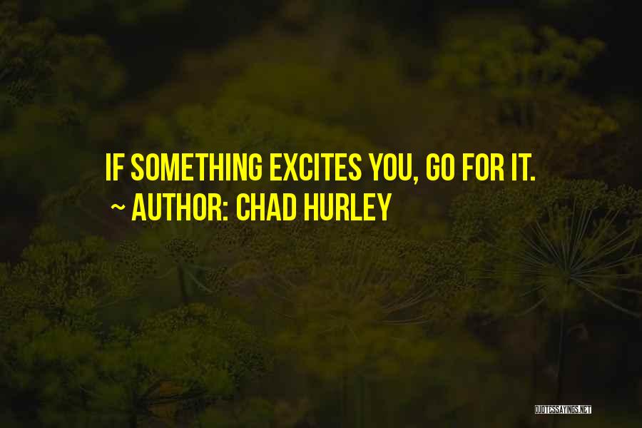 Chad Hurley Quotes 636231