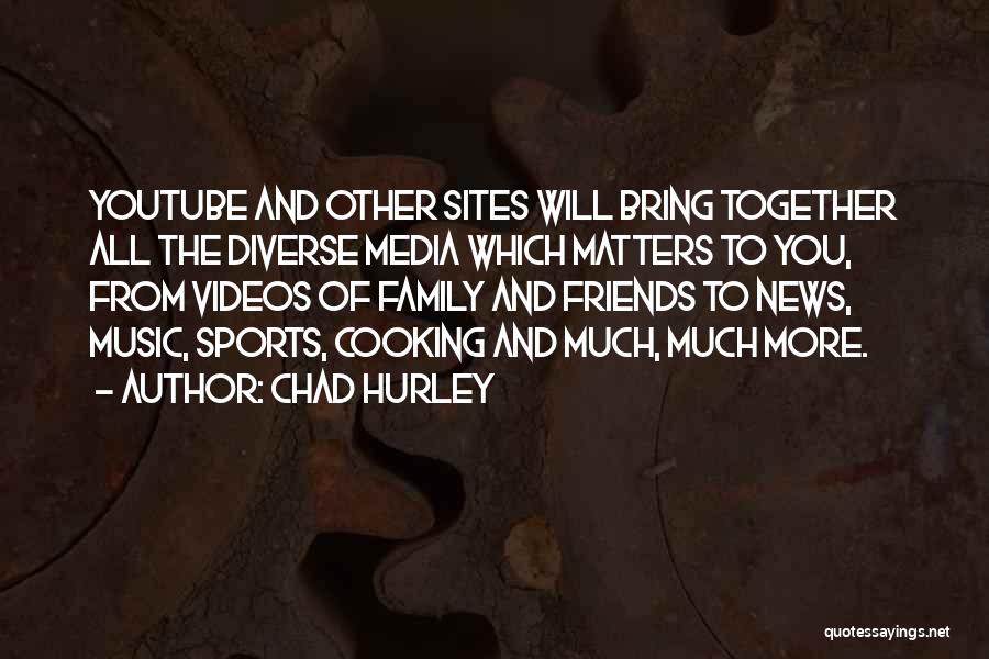 Chad Hurley Quotes 966408