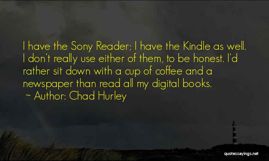 Chad Hurley Quotes 987485