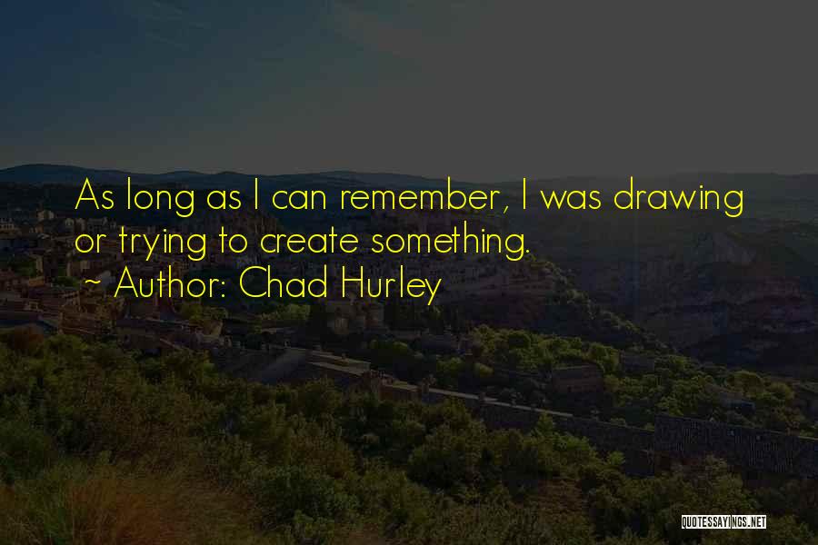 Chad Hurley Quotes 991401