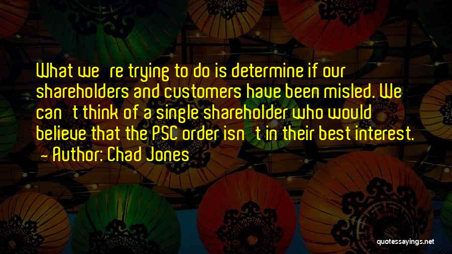 Chad Jones Quotes 1827574