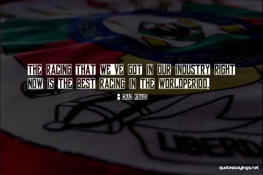 Chad Knaus Quotes 1666568 Chad Knaus Quotes 1666568