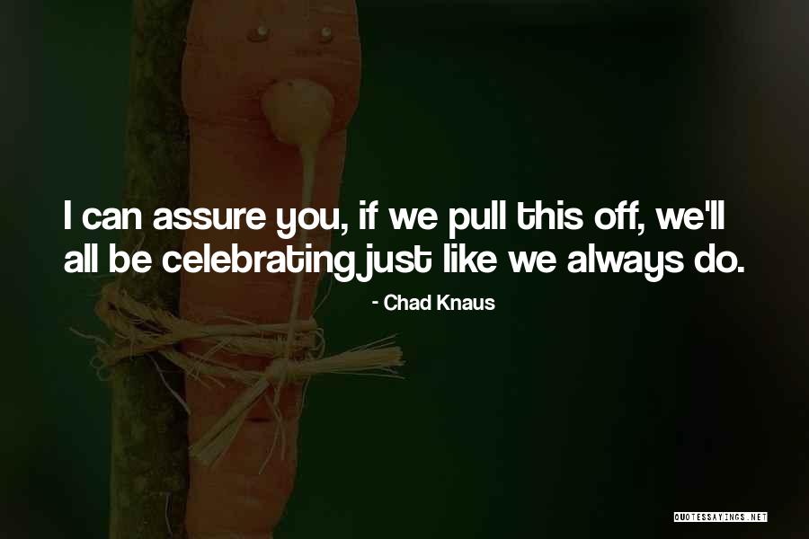 Chad Knaus Quotes 991136 Chad Knaus Quotes 991136
