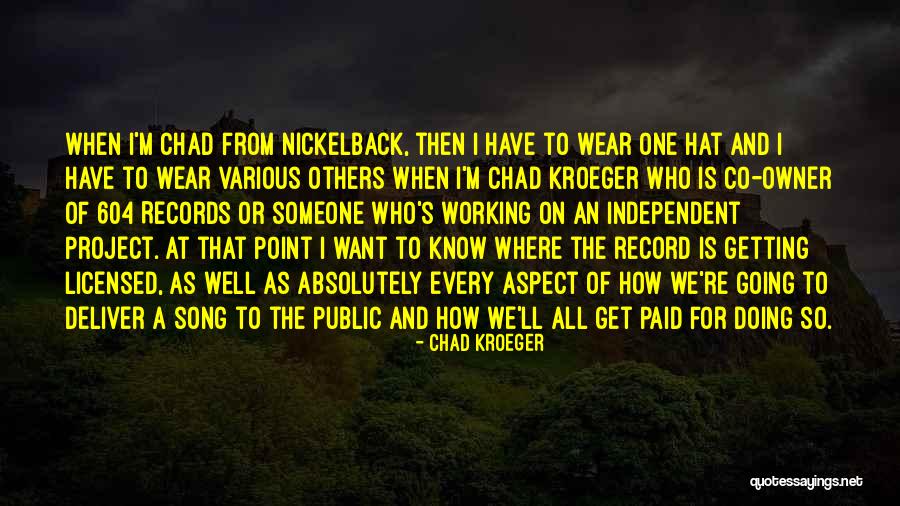 Chad Kroeger Quotes 1190196