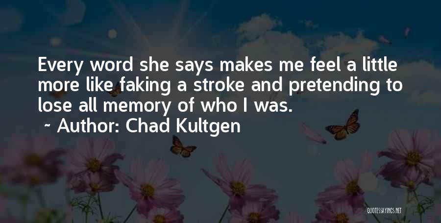 Chad Kultgen Quotes 1357502