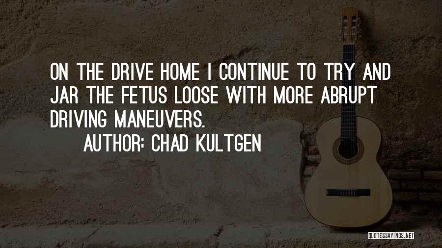 Chad Kultgen Quotes 1829046