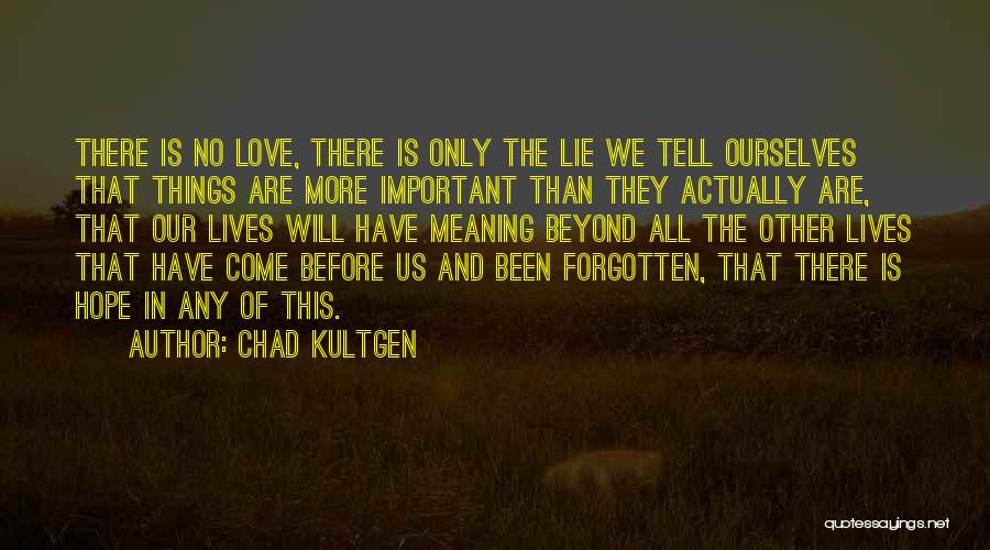 Chad Kultgen Quotes 2006225