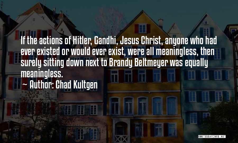 Chad Kultgen Quotes 651062