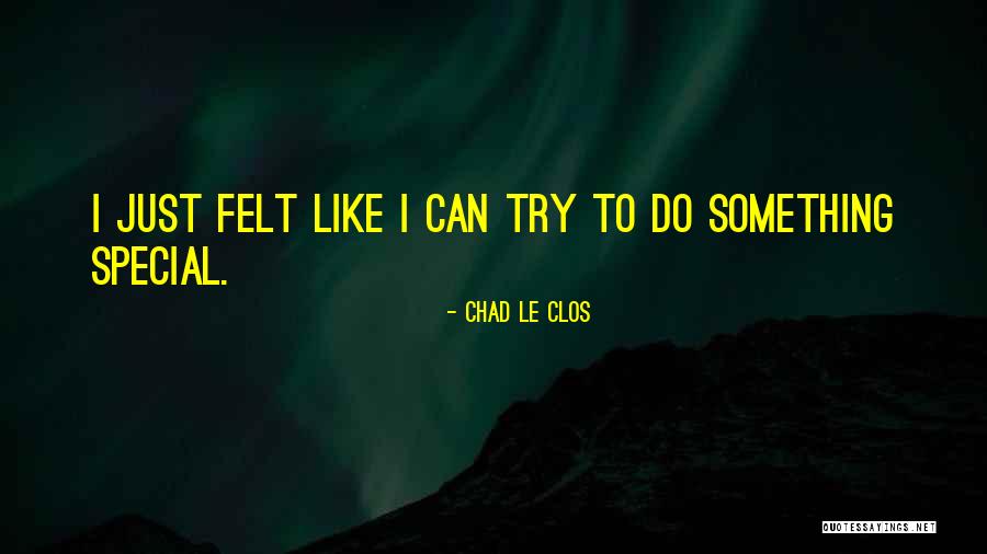 Chad Le Clos Quotes 1070489 Chad Le Clos Quotes 1070489