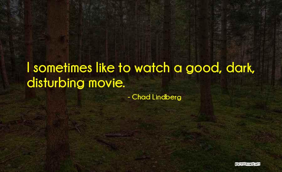 Chad Lindberg Quotes 481337 Chad Lindberg Quotes 481337