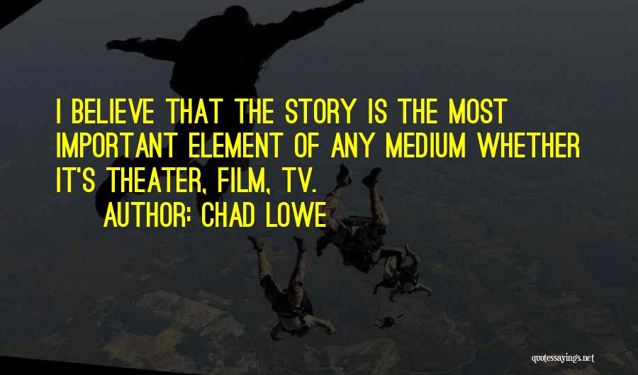 Chad Lowe Quotes 367140