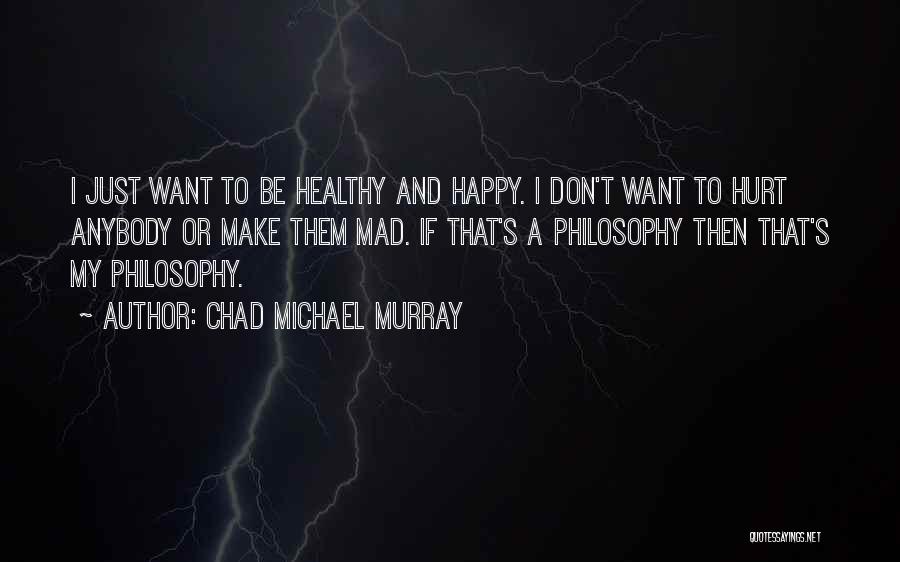 Chad Michael Murray Quotes 1162777