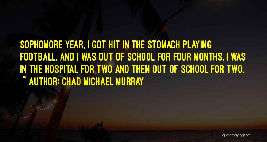 Chad Michael Murray Quotes 1621674