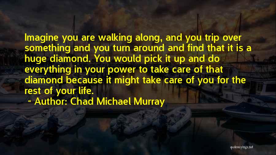 Chad Michael Murray Quotes 1860550