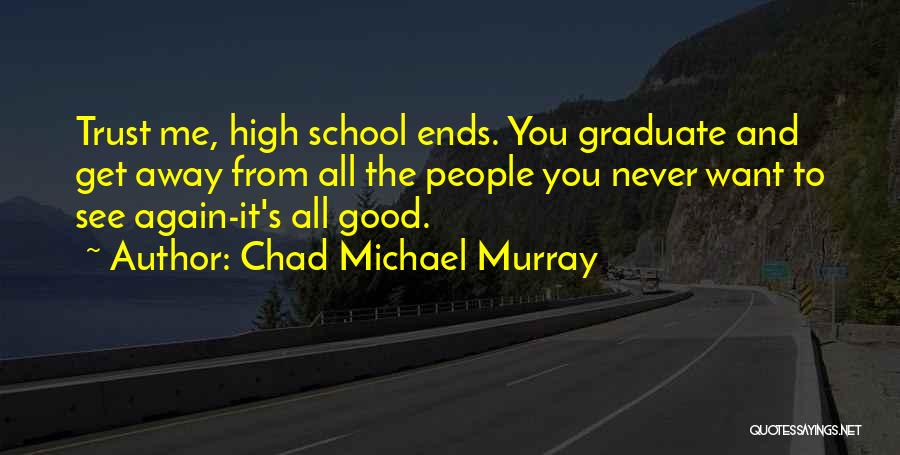 Chad Michael Murray Quotes 2028496