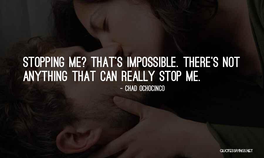 Chad Ochocinco Quotes 551540 Chad Ochocinco Quotes 551540