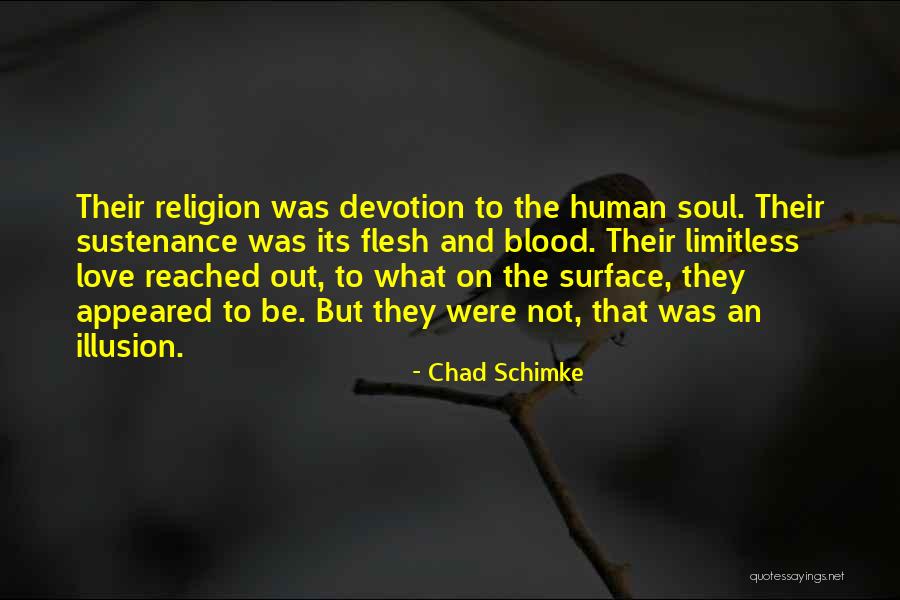 Chad Schimke Quotes 668138