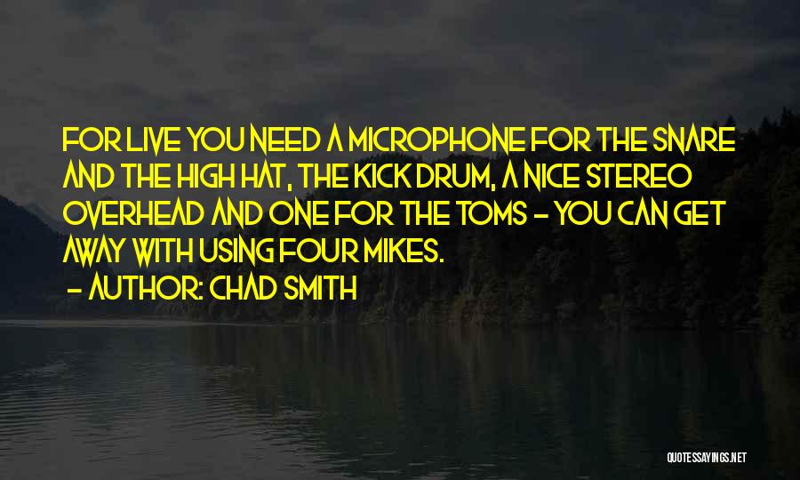 Chad Smith Quotes 1200361