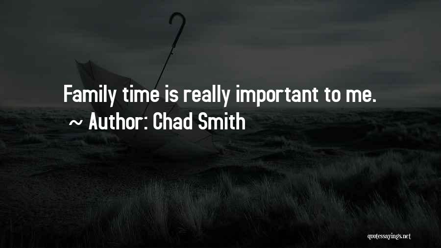 Chad Smith Quotes 2165608