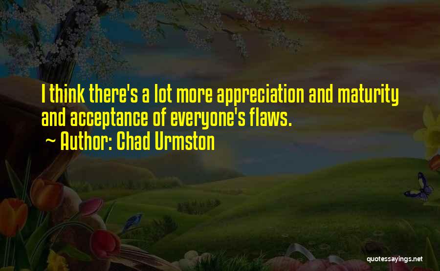 Chad Urmston Quotes 1464149