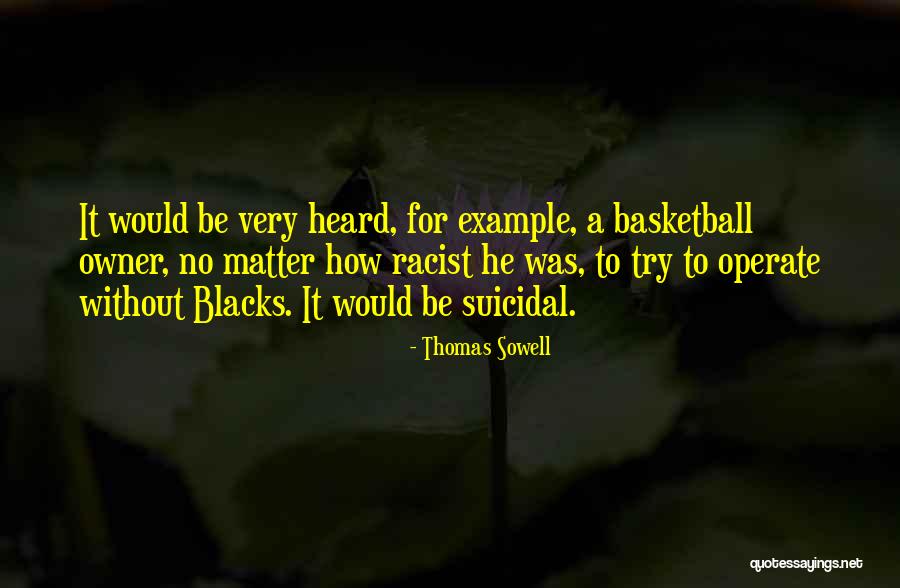 Chad Wolf Portland Quotes By Thomas Sowell Chad Wolf Portland Quotes By Thomas Sowell