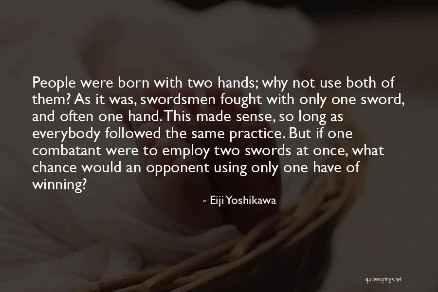 Chadar Thai Quotes By Eiji Yoshikawa Chadar Thai Quotes By Eiji Yoshikawa