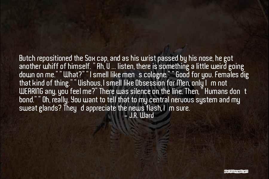 Chadar Thai Quotes By J.R. Ward Chadar Thai Quotes By J.R. Ward