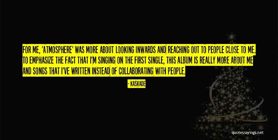 Chadburn Baucom Quotes By Kaskade Chadburn Baucom Quotes By Kaskade