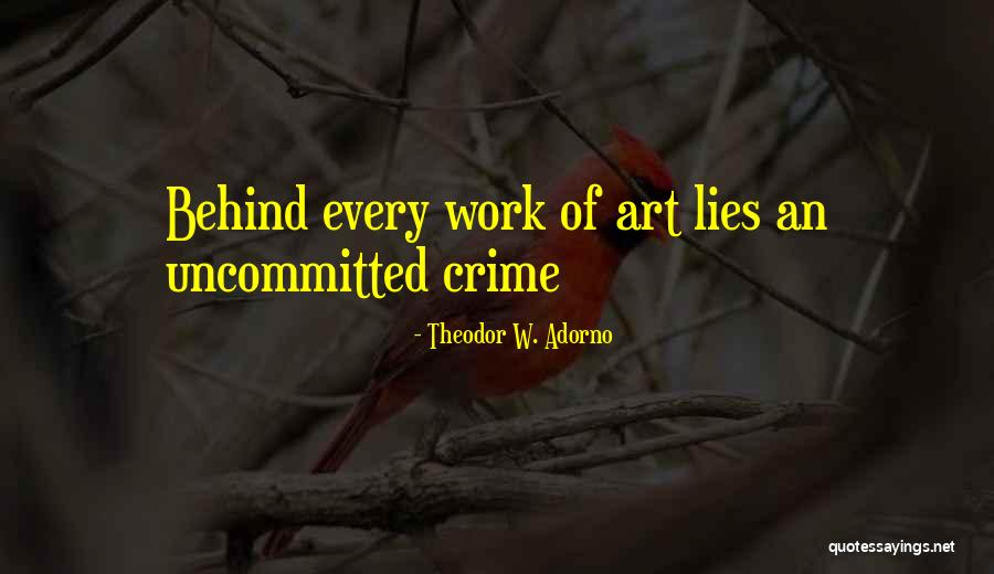 Chaddock Home Quotes By Theodor W. Adorno