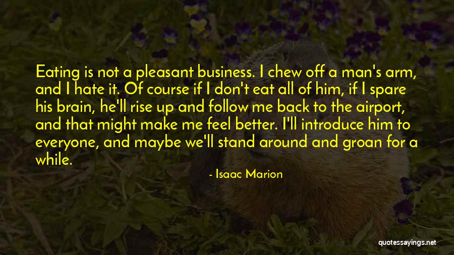Chadian Arabic Quotes By Isaac Marion Chadian Arabic Quotes By Isaac Marion