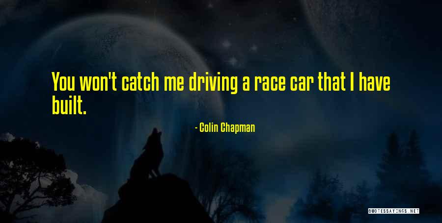 Chadly Beck Quotes By Colin Chapman Chadly Beck Quotes By Colin Chapman
