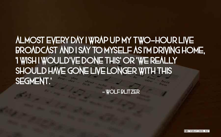 Chadon Quotes By Wolf Blitzer Chadon Quotes By Wolf Blitzer