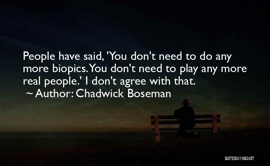 Chadwick Quotes By Chadwick Boseman