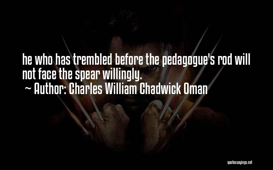 Chadwick Quotes By Charles William Chadwick Oman