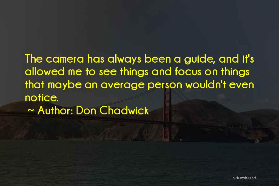 Chadwick Quotes By Don Chadwick