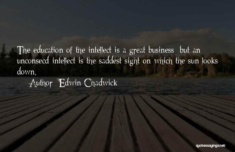 Chadwick Quotes By Edwin Chadwick