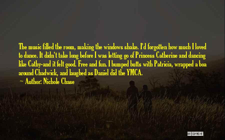 Chadwick Quotes By Nichole Chase