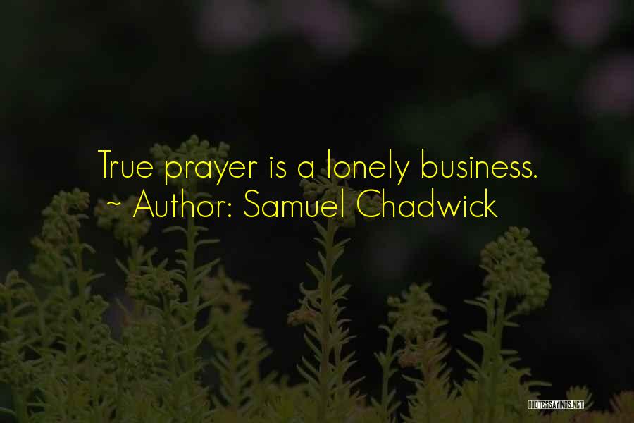 Chadwick Quotes By Samuel Chadwick