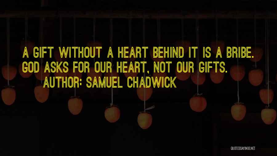 Chadwick Quotes By Samuel Chadwick