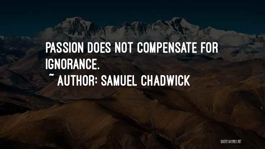 Chadwick Quotes By Samuel Chadwick