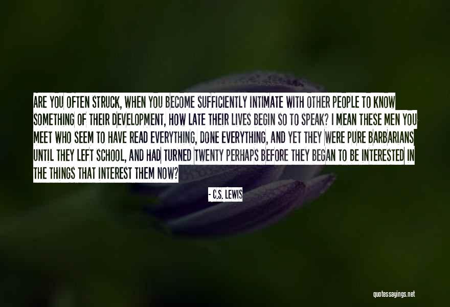 Chadwicks Quotes By C.S. Lewis Chadwicks Quotes By C.S. Lewis