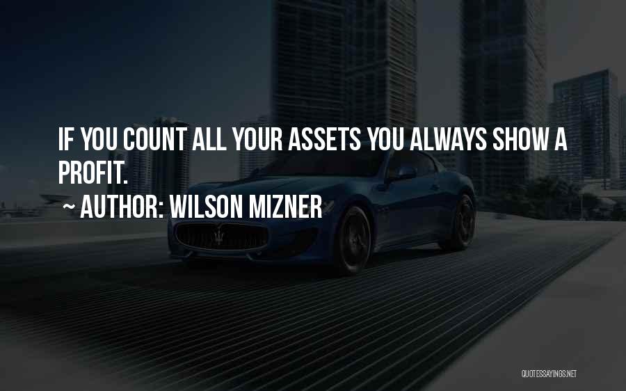 Chady Nassar Quotes By Wilson Mizner