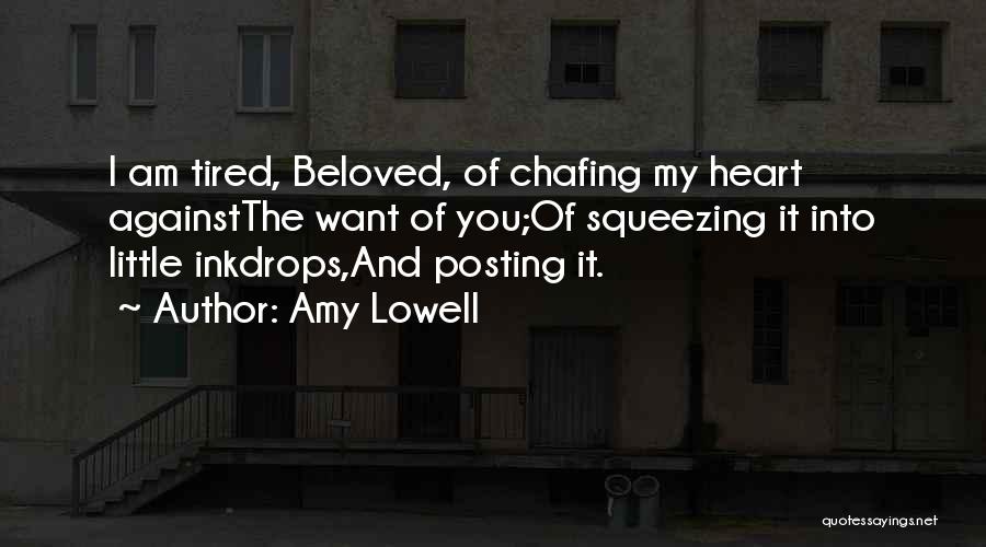 Chafing Quotes By Amy Lowell