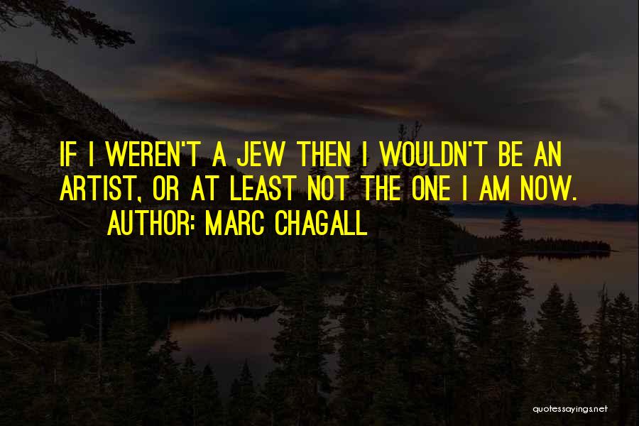 Chagall Artist Quotes By Marc Chagall