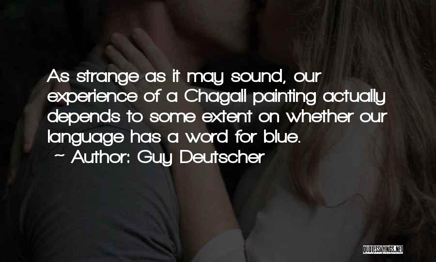 Chagall Quotes By Guy Deutscher
